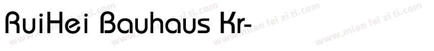RuiHei Bauhaus Kr字体转换